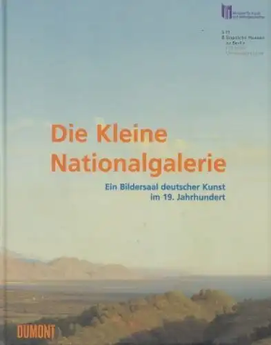 Buch: Die Kleine Nationalgalerie. 2005, DuMont Verlag, gebraucht, gut