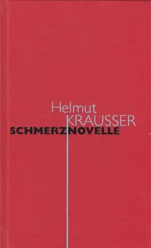 Buch: Schmerznovelle, Krausser, Helmut. 2001, Rowohlt Verlag, gebraucht, gut
