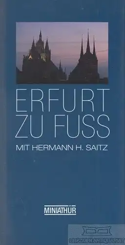 Buch: Erfurt zu Fuß, Saitz, Hermann H. Miniathür, 2001, Feldhoff & Martin Verlag