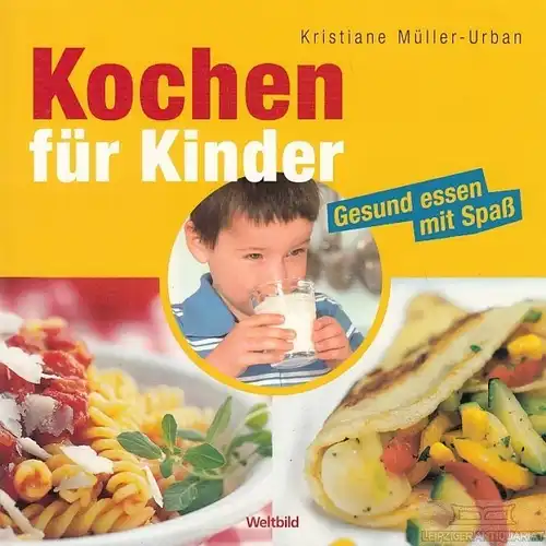 Buch: Kochen für Kinder, Müller-Urban, Kristiane. 2006, Verlag Weltbild