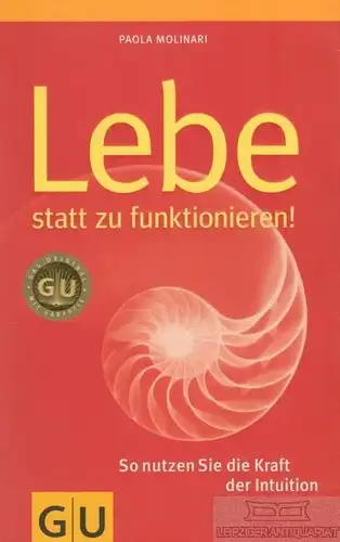 Buch: Lebe statt zu funktionieren!, Moinari, Paola. 2010, Gräfe und Unzer Verlag