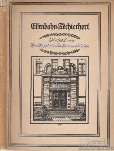 Buch: Der Eisenbahn-Töchterhort- Protektorin: Ihre... Hoff (Ministerialdirektor)