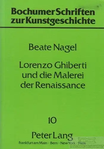 Buch: Lorenze Ghiberti und die Malerei der Renaissance, Nagel, Beate. 1987