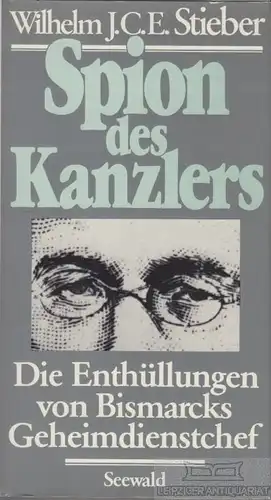 Buch: Spion des Kanzlers, Stieber, Wilhelm J. C. E. 1978, Sewald Verlag