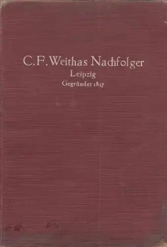 Buch: C. F. Weithas Nachf., Leipzig C1, Eisengroßhandlung, Eisenbaufabrik, 1929