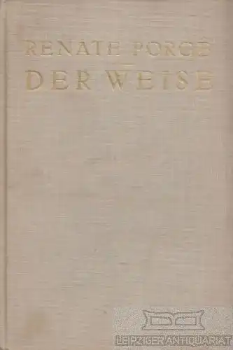 Buch: Der Weise, Porge, Renate. 1930, Evang. Verlag "Goldener Kelch"