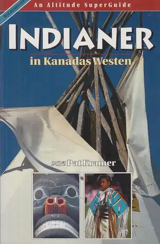 Buch: Indianer in Kanadas Westen, Kramer, Pat, 1998, Altitude Publishing