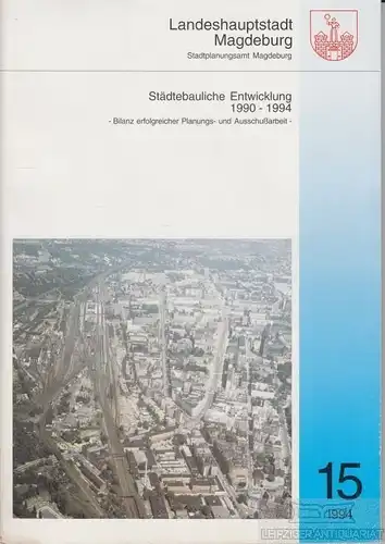 Buch: Städtebauliche Entwicklung 1990 - 1994, Kirsch, Karin. 1994