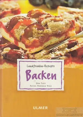 Buch: Landfrauen-Rezepte: Backen, Tietz, Oda. 2003, Verlag Eugen Ulmer