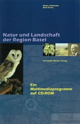 Buch: Natur und Landschaft der Region Basel, Schneider, Heinz / Ernst, Beat
