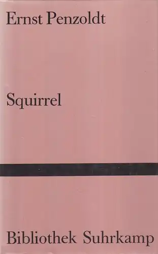 Buch: Squirrel, Penzoldt, Ernst, 1985, Suhrkamp Verlag, gebraucht, gut