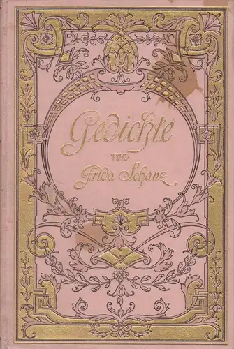 Buch: Gedichte. Schanz, Frida, 1889, Verlag J. J. Weber, gebraucht, gut