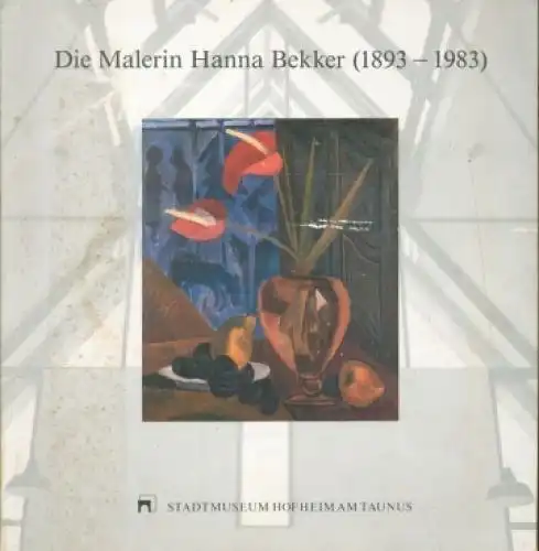 Buch: Die Malerin Hanna Bekker (1893 - 1983). 1993, Stadtmuseum