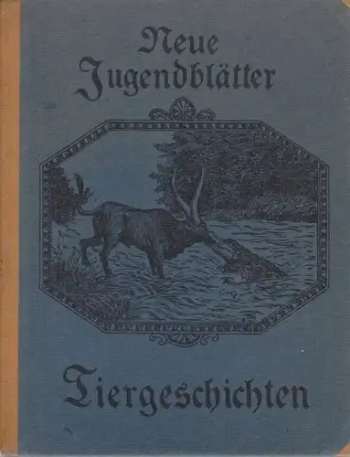 Buch: Neue Jugendblätter, 23. Jahrgang 1931, Tiergeschichten. Pestalozzi-Verein
