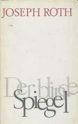 Buch: Der blinde Spiegel, Erzählungen. Roth, Joseph. 1966, Aufbau-Verlag