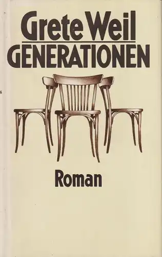 Buch: Generationen, Roman. Weil, Grete. 1985, Verlag Volk und Welt