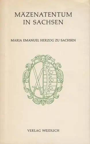 Buch: Mäzenatentum in Sachsen, zu Sachsen, Maria Emanuel, 1968, Verlag Weidlich