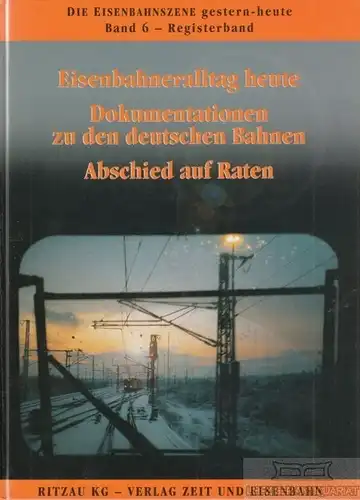 Buch: Die Eisenbahnszene gestern-heute Band 6. Registerband, Claaßen. 2000