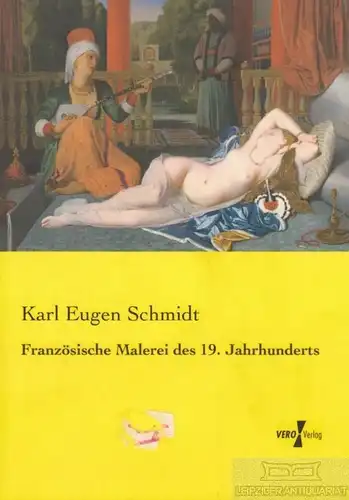 Buch: Französische Malerei des 19. Jahrhunderts, Schmidt, Karl Eugen. 2014