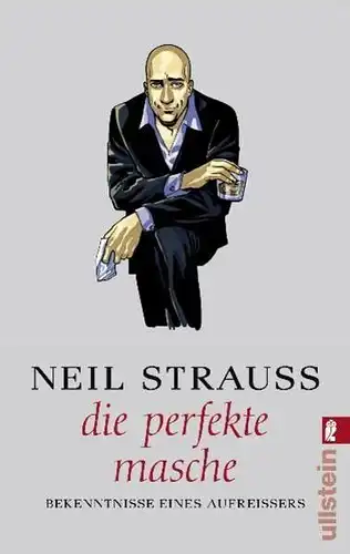 Buch: Die perfekte Masche, Strauss, Neil, 2008, Ullstein Verlag, gebraucht, gut
