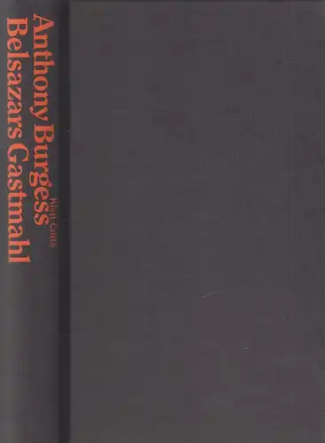 Buch: Belsazars Gastmahl, Roman. Burgess, Anthony, 1996, Klett Cotta Verlag