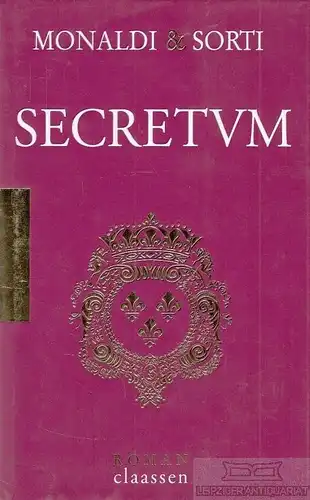 Buch: Secretum, Monaldi, Rita / Sorti, Francesco. 2005, Claassen Verlag, Roman