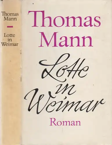 Buch: Lotte in Weimar, Roman. Mann, Thomas, 1973, Aufbau-Verlag, gebraucht, gut