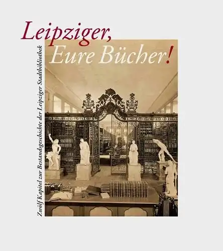 Buch: Leipziger, Eure Bücher!, Fuchs, Thomas (u.a.), 2009, gebraucht, gut