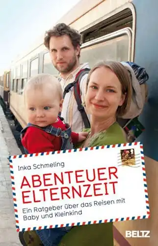 Buch: Abenteuer Elternzeit, Schmeling, Inka, 2010, Beltz Verlag