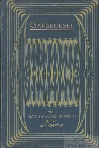 Buch: Gänseliesel - II, Eschstruth, Nataly von, Verlagsbuchhhandlung Paul List