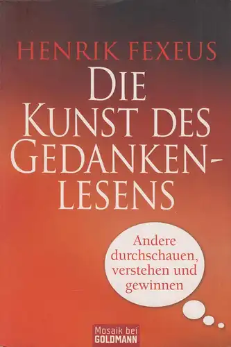 Buch: Die Kunst des Gedankenlesens, Henrik Fexeus, 2009, Mosaik bei Goldmann