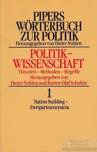 Buch: Politikwissenschaft: Theorien - Methoden - Begriffe, Nohlen, Dieter. 1989