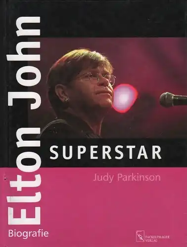 Buch: Eltonn John Superstar, Parkinson, Judy. 2003, Fackelträger Verlag