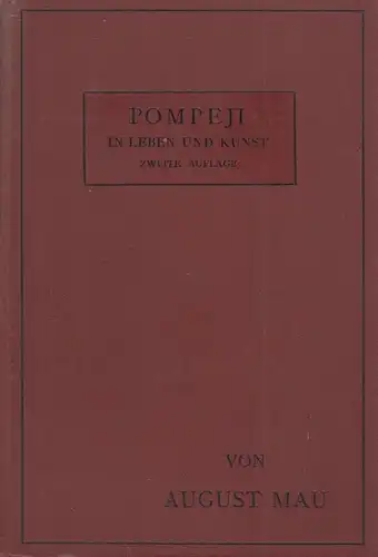 Buch: Pompeji in Leben und Kunst, Maul, August, 1908, Verlag W. Engelmann, gut