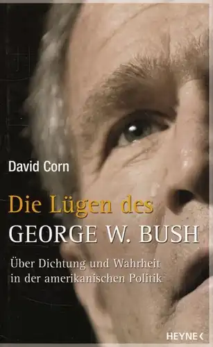 Buch: Die Lügen des George W. Bush, Corn, David. 2003, Wilhelm Heyne Verlag