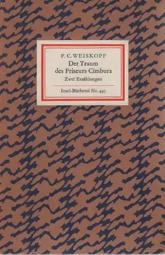 Insel-Bücherei 445, Der Traum des Friseurs Cimbura, Weiskopf, F.C. 1966