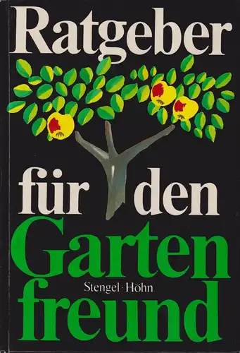 Buch: Ratgeber für den Gartenfreund, Stengel, Günter / Höhn, Reinhardt. 1977