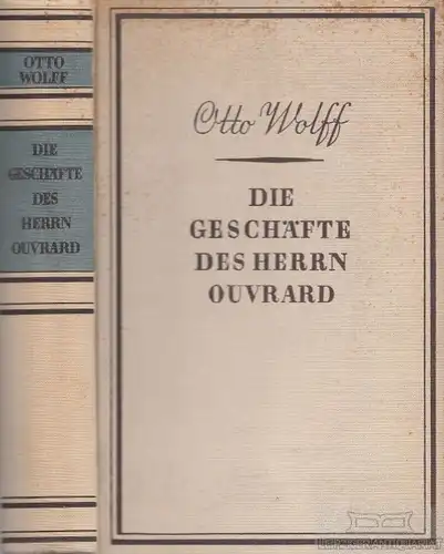 Buch: Die Geschäfte des Herrn Ouvrard, Wolff, Otto. 1932, gebraucht, mittelmäßig