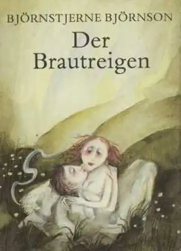 Buch: Der Brautreigen, Björnson, Björnstjerne. Die schönst. Liebesgeschichten