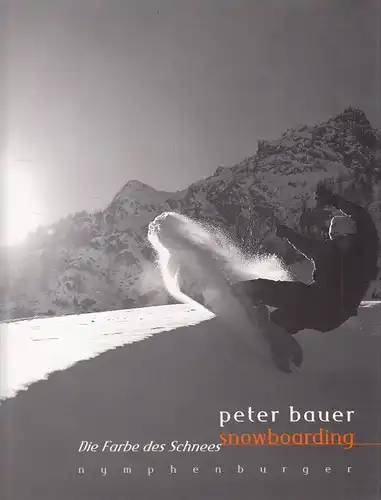 Buch: Snowboarding, Bauer, Peter. 1996, Nymphenburger Verlag