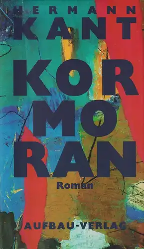 Buch: Kormoran, Roman. Kant, Hermann. 1994, Aufbau, gebraucht, gut, signiert