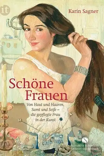 Buch: Schöne Frauen, Sagner, Karin, 2015, Insel Verlag, gebraucht, gut