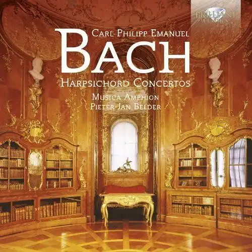 CD: Carl Philipp Emanuel Bach, Harpsichord Concertos, 2014, Brilliant Classics