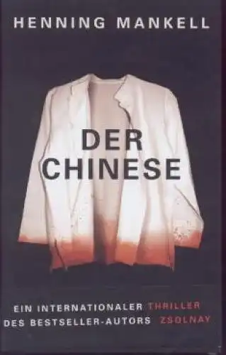 Buch: Der Chinese, Mankell, Henning. 2009, Paul Zsolnay Verlag, Roman
