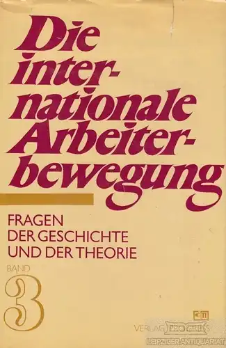 Buch: Die internationale Arbeiterbewegung 3, Chromow, S. S. 1982, gebraucht, gut