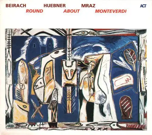CD: Beirach Huebner Mraz, Round About Monteverdi, 2003, Act Company