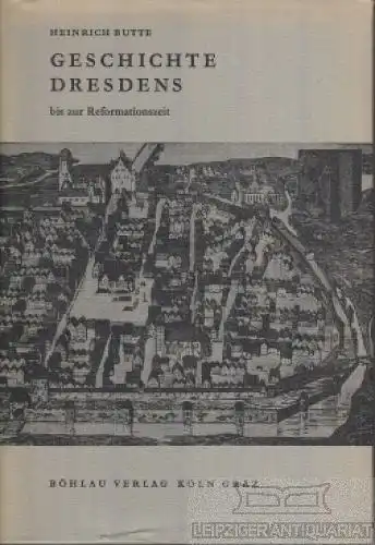 Buch: Geschichte Dresdens, Butte, Heinrich. Mitteldeutsche Forschungen, 1967