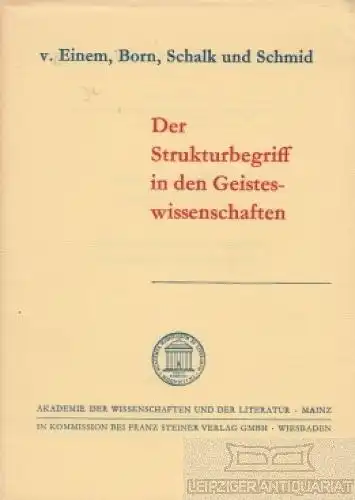 Buch: Der Strukturbegriff in den Geisteswissenschaften, Einem. 1973