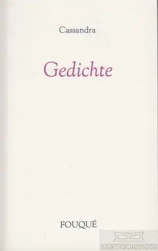 Buch: Gedichte, Cassandra. Die deutsche Bibliothek, 1999, Fouque Literaturverlag