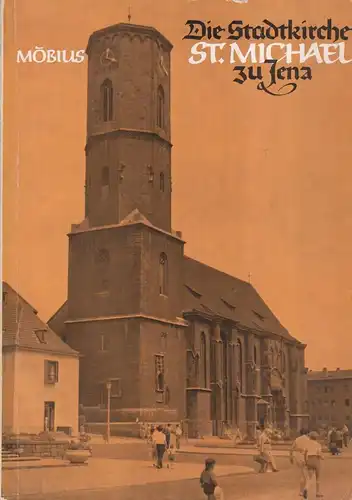 Buch: Die Stadtkirche St. Michael zu Jena, Möbius, Friedrich, gebraucht, gut